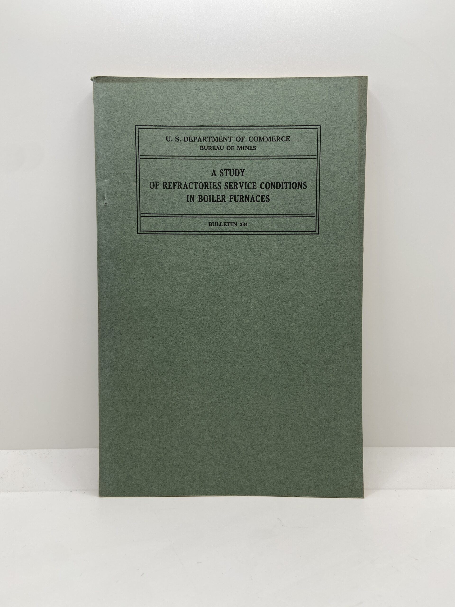U. S. Department of Commerce Bureau of Mines Bulletin 334: A Study of Refractories Service Conditions in Boiler Furnaces
