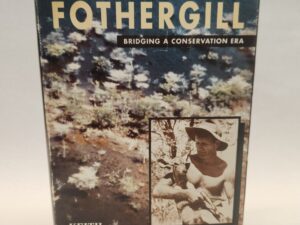 Rupert Fothergill:: Bridging a Conservation Era – Keith Meadows (1996, Hardcover w/ Dust Jacket)