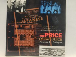The Price of Prejudice:: The Japanese-American Relocation Center in Utah during World War II – Leonard J. Arrington (1997, Paperback)