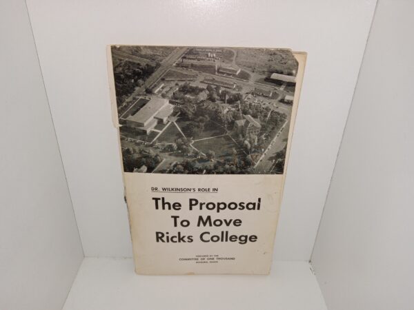 Dr. Wilkinson's Role in The Proposal to Move Ricks College (1959)