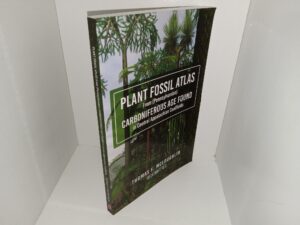 Plant Fossil Atlas from [Pennsylvanian] Carboniferous Age Found in Central Appalachian Coalfields (Signed by the Author) (2021) ~ by Thomas F. McLoughlin, Geologist, M.S.