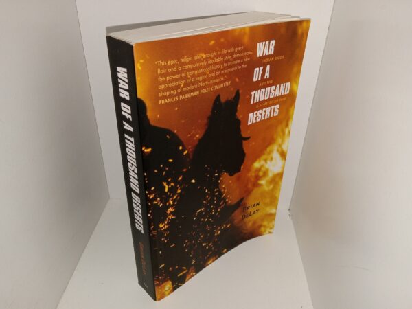 War of a Thousand Deserts: Indian Raids and the U.S.-Mexican War (2008) ~ by Brian DeLay
