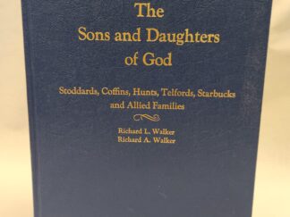 The Sons and Daughters of God:: Stoddards, Coffins, Hunts, Telfords, Starbucks, and Allied Families (1994, Hardcover)