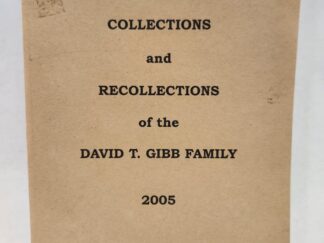 Collections ans Recollections of the David T. Gibb Family:: 2005 (2005, Paperback)