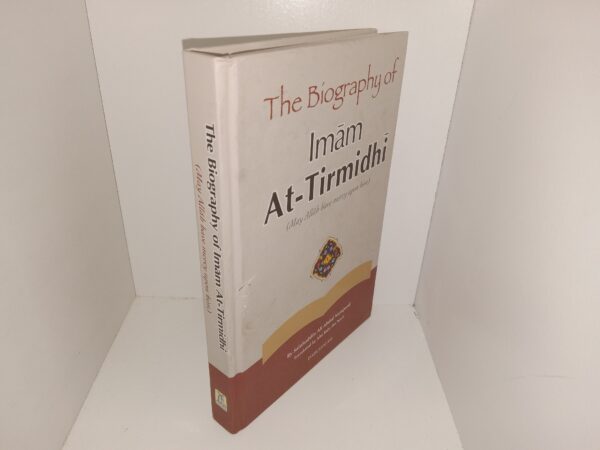 The Biography of Imām At-Tirmidhī (May Allāh have Mercy Upon Him) (2007) ~ by Salahuddin Ali Abdul Mawjood