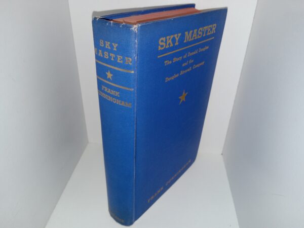 Sky Master: The Story of Donald Douglas and the Douglas Aircraft Company (Signed & Inscribed by the Author) (1943) ~ by Frank Cunningham