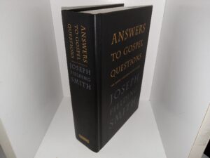 Answers to Gospel Questions: The Classic Collection in One Volume (1966) ~ by Joseph Fielding Smith
