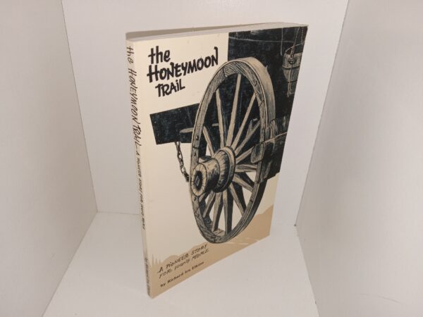 The Honeymoon Trail: A Pioneer Story for Young People (1987) ~ by Richard Ira Elkins