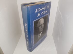 Jess H. Jones: The man and the Statesman (Signed & Inscribed by the Author) (1st Edition) (1956) ~ by Bascom N. Timmons