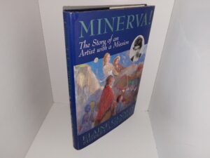 Minerva!: The Story of an Artist with a Mission (1997) ~ by Elaine Cannon, and Shirley A. Teichert
