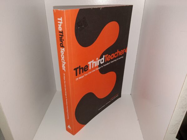 The Third Teacher: 79 Ways You Can Use Design to Transform Teaching & Learning (2010) ~ Unknown Author