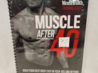 Muscle After 40:: Build Your Best Body Ever in Your 40s and Beyond (Black Spiral Bound, Still in Plastic)