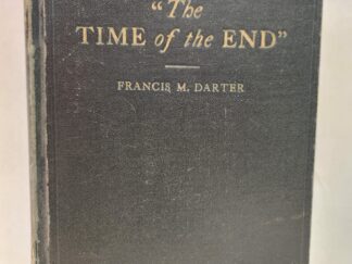 "The TIME of the END":: Mysteries of Daniel Unveiled (1928, Hardcover)