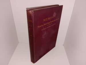 Memory: How to Develop, Train and Use It (1913) ~ by Elizabeth Towne