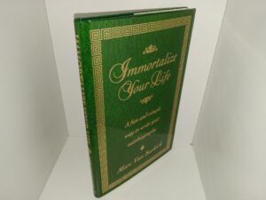 Immortalize Your Life: A Fun and Simple way to Write Your Autobiography (Signed & Inscribed by the Author) (1997) ~ by Marc Van Buskirk