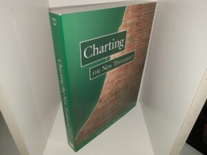 Charting the New Testament (2002) ~ by John W. Welch, and John F. Hall