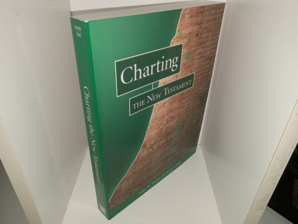 Charting the New Testament (2002) ~ by John W. Welch, and John F. Hall