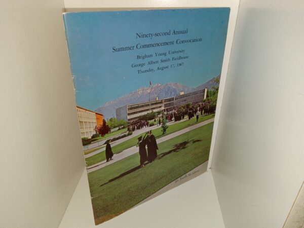 Ninety-second Annual Summer Commencement Convocation: Brigham Young University, George Albert Smith Fieldhouse, Thursday, August 17, 1967 (1967)