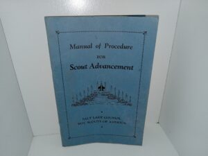 Manual of Procedure for Scout Advancement: Salt Lake Council, Boy Scouts of America (1937)