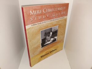 Mere Christianity Study Guide: A Bible Study on the C.S. Lewis Book Mere Christianity (2014) ~ by Steven Urban