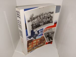 Oak Cliff Boys: A Memoir Commemorating a Group of Men & Women Growing Up in Oak Cliff, Dallas, Texas from 1957-1968 (Unknown Publishing Date) ~ Unknown Author