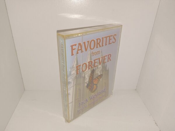 Favorites from Forever (2 C-90 Audio Cassettes) (New) (Unknown Publishing Date) ~ by Jack Weyland, Read by Suzanne Decker