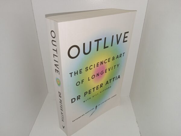 Outlive: The Science & Art of Longevity (2023) ~ by Dr. Peter Attia