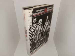 Mormons, Moonshiners, Cowboys & Klansmen: Federal Law Enforcement in the South & West, 1870-1893 (Ex-Library) (1991) ~ by Stephen Cresswell