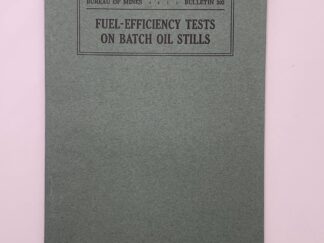 Department of the the Commerce: Bulletin 302 Fuel-Efficiency Tests on Batch Oil Stills (1929)