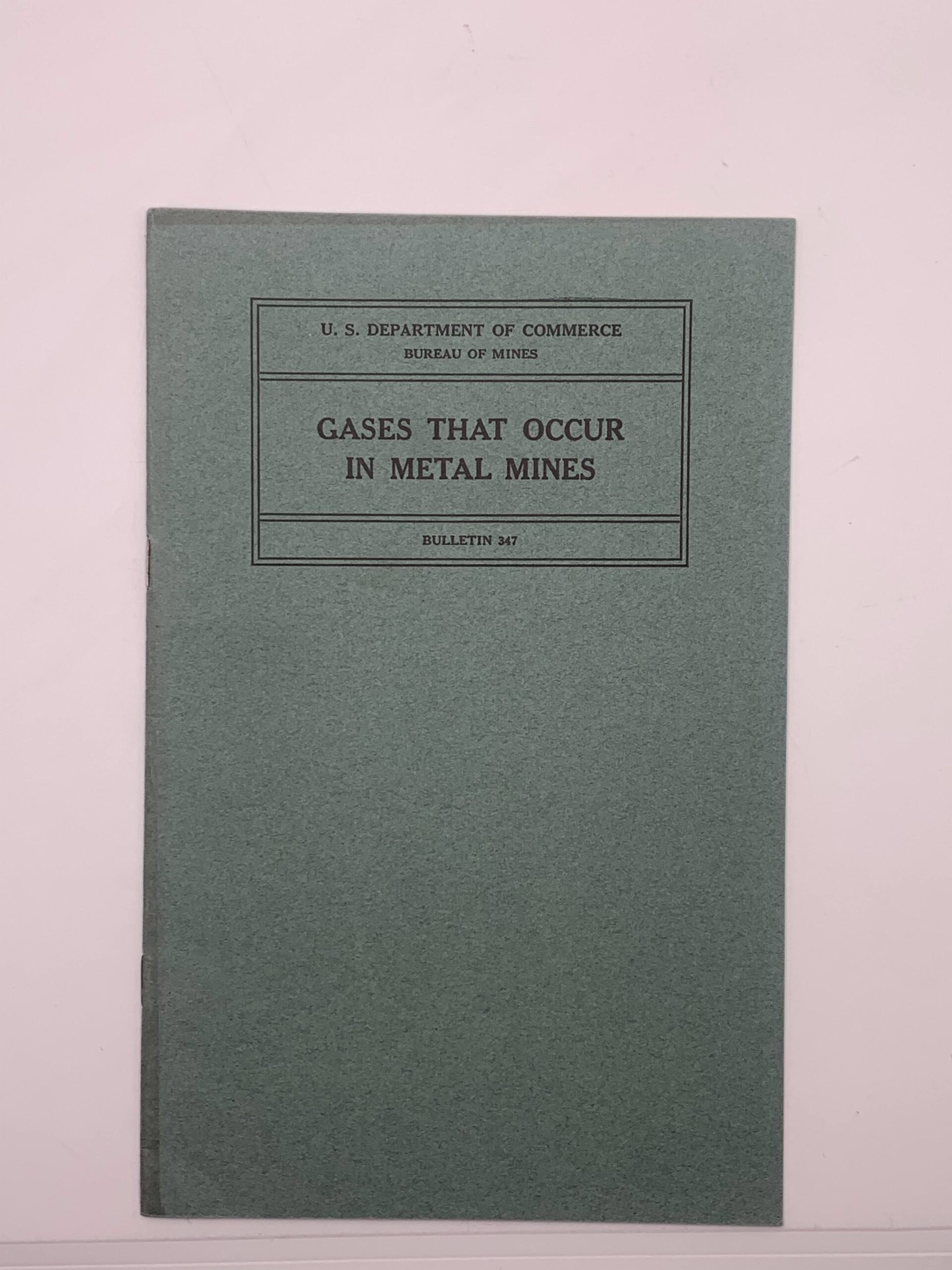 Department of the the Commerce: Bulletin 347: Gases that Occur in Metal Mines (1931)