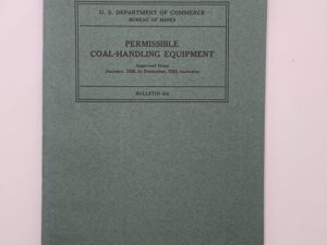 Department of the Commerce: Bulletin 343: Permissible Coal-Handling Equipment (1931)
