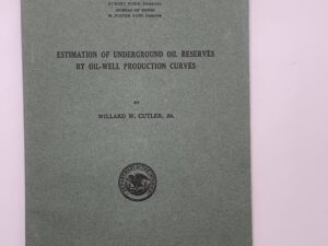Department of the the Interior: Bulletin 228: Estimation of Underground Oil Reserves by Oil-well Production Curves (1924) by Willard W. Cutler