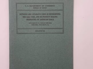 Department of the Commerce: Bulletin 344: Methods and Apparatus Used in Determining the Gas, Coke, and By-product Making Properties of American Coals (1931)