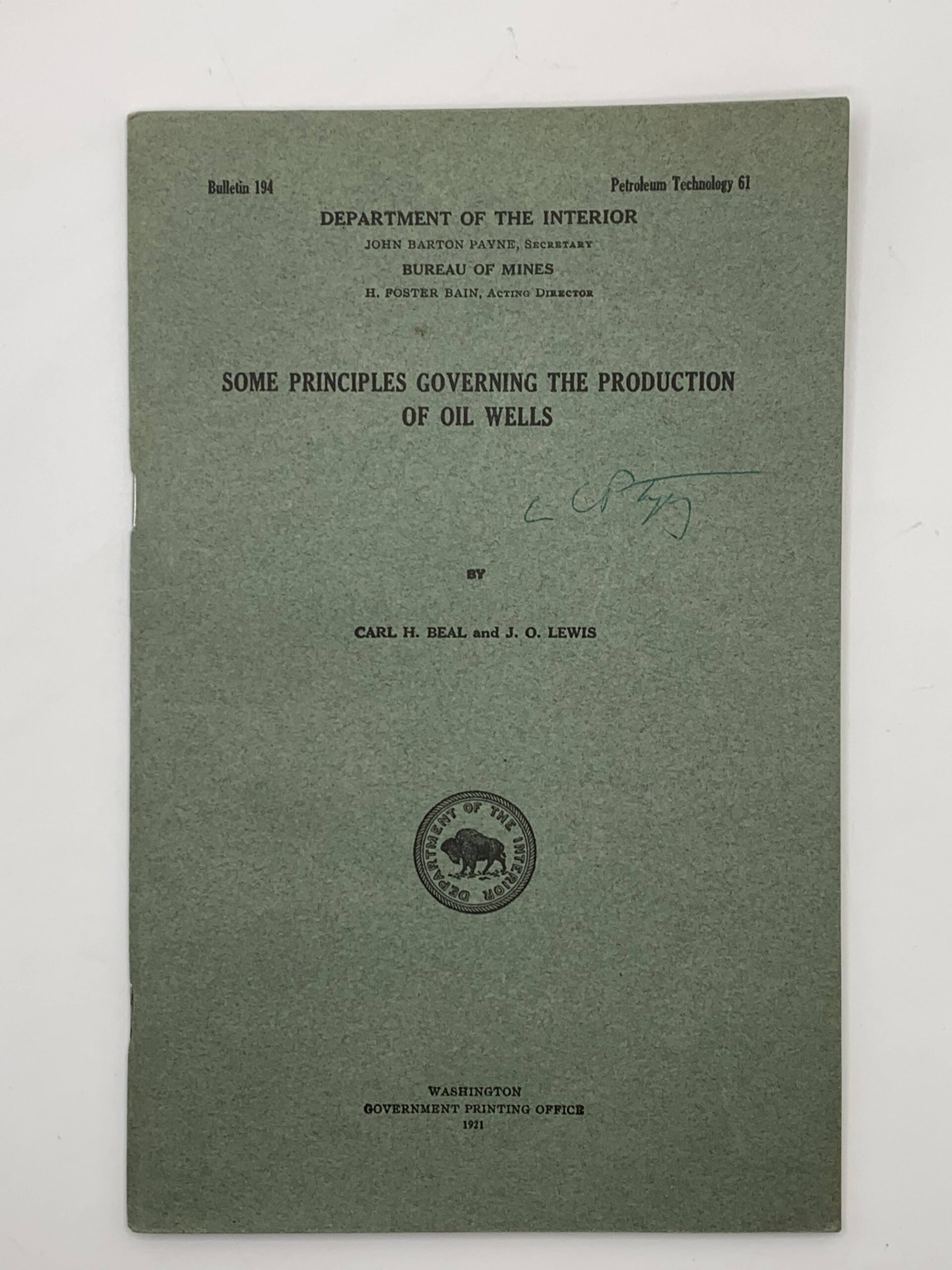 Department of the Interior: Bulletin 194 Some Principles Governing the Production of Oil Wells (1921)