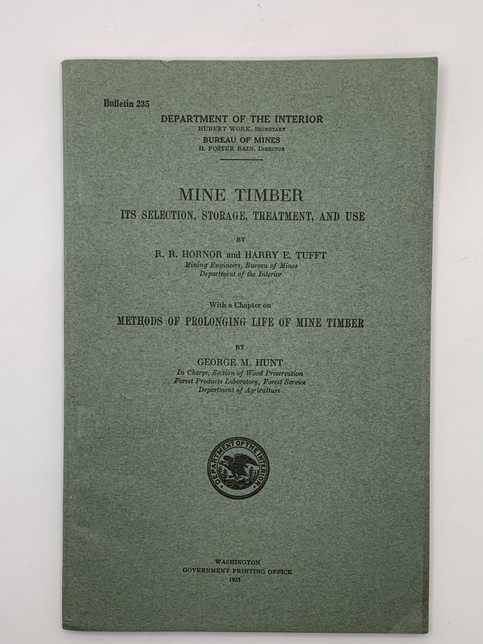 Department of the Interior: Bulletin 235 Mine Timber – Its Selection, Storage, Treatment, and Use (1925)