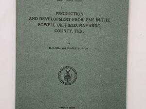 Department of the Commerce Bulletin 284: Production and Development Problems in the Powell Oil Field, Navarro County, TX (1928)