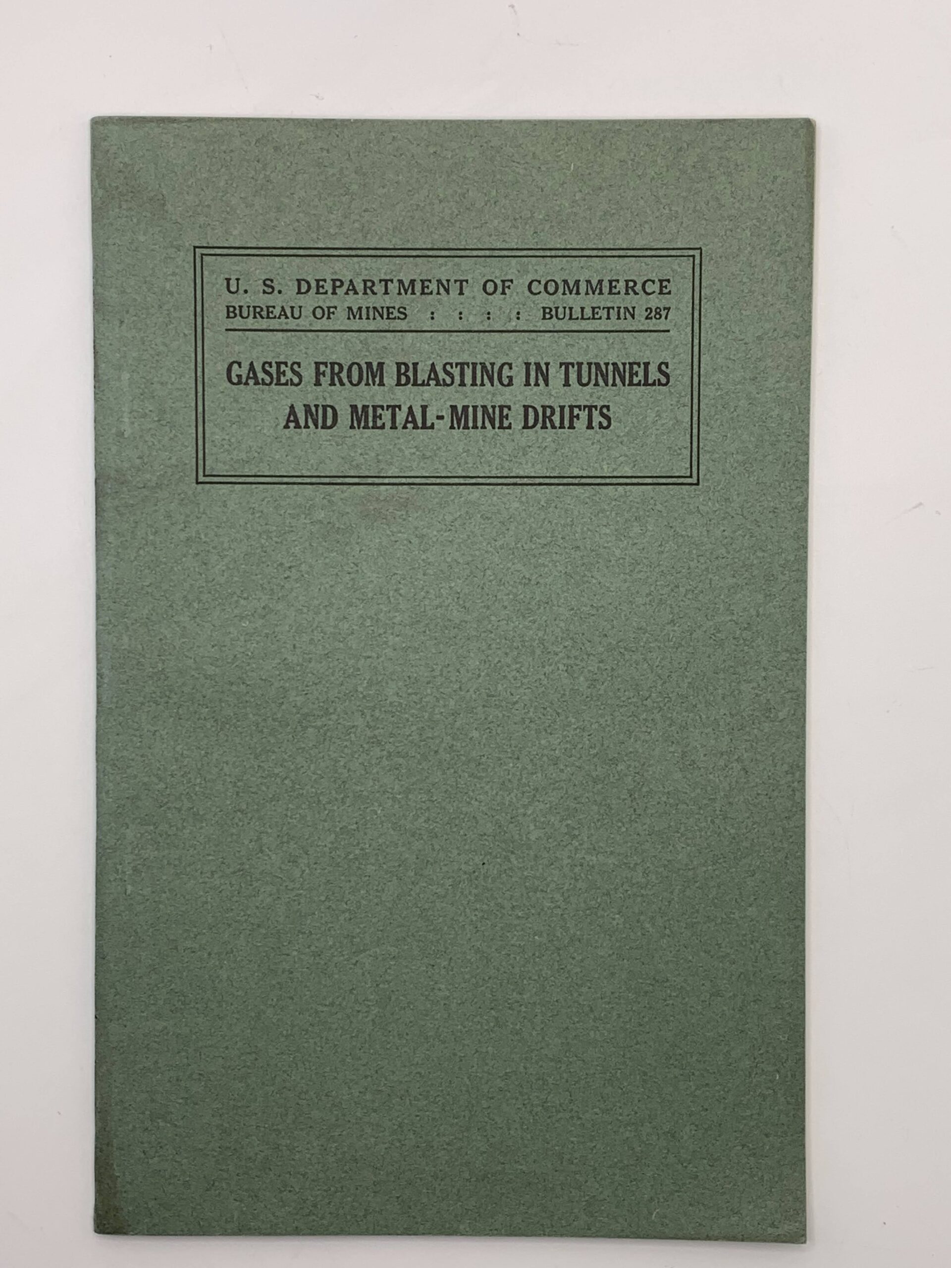 Department of the Commerce Bulletin 287: Gases from Blasting in Tunnels and Metal-mine Drifts (1927)