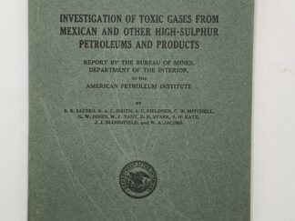Department of the Interior: Bulletin 231 Investigation of Toxic Gases from Mexican and Other High-Sulphur Petroleums and Products (1925)