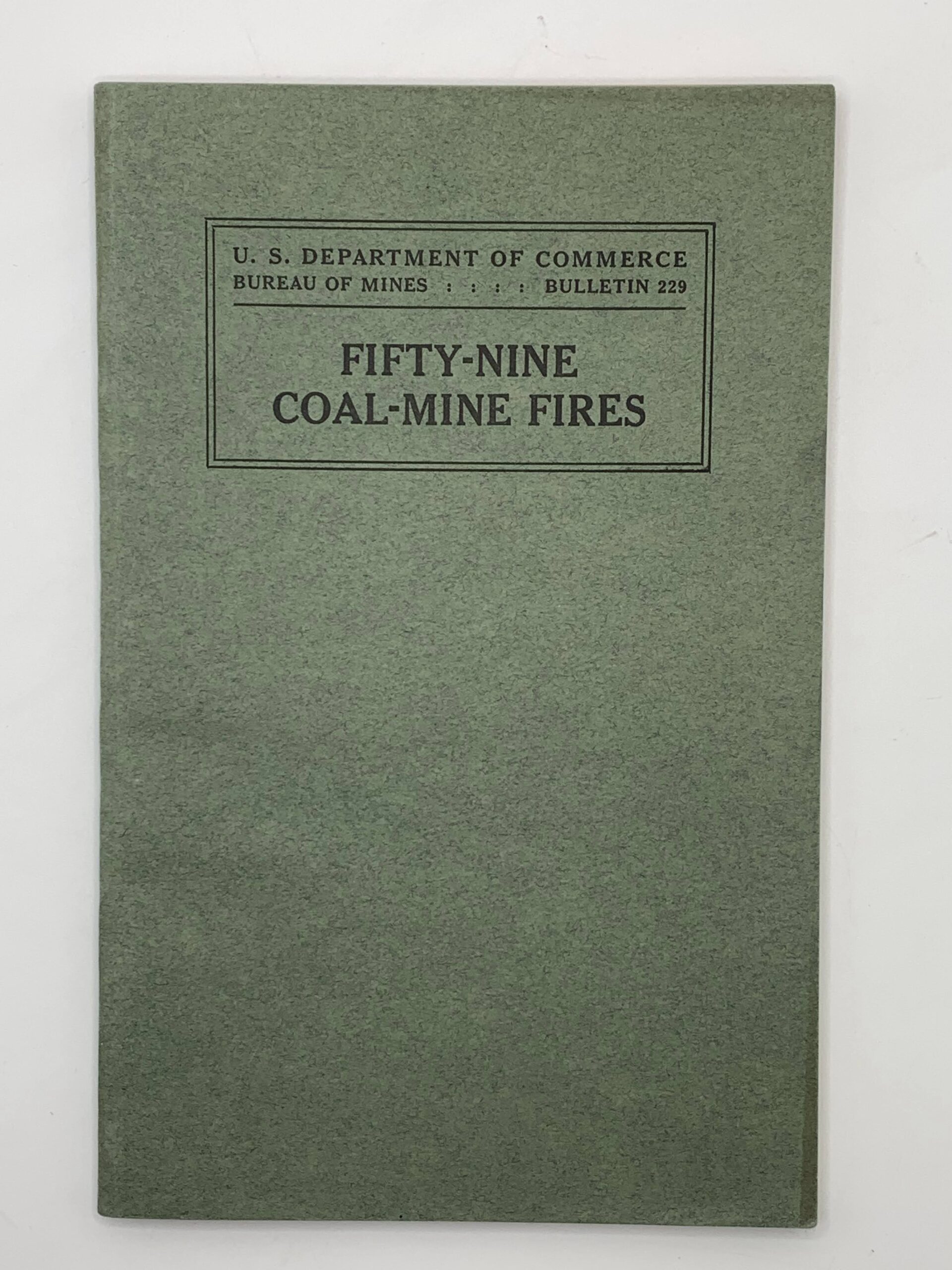 Department of the Commerce Bulletin 229: Fifty-nine Coal-mine Fires (1927)