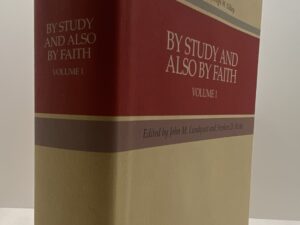 By Study And Also By Faith: Vol. 1, Essays in Honor of Hugh W. Nibley (1990) ~ Edited by John M. Lundquist, and Stephen D. Ricks