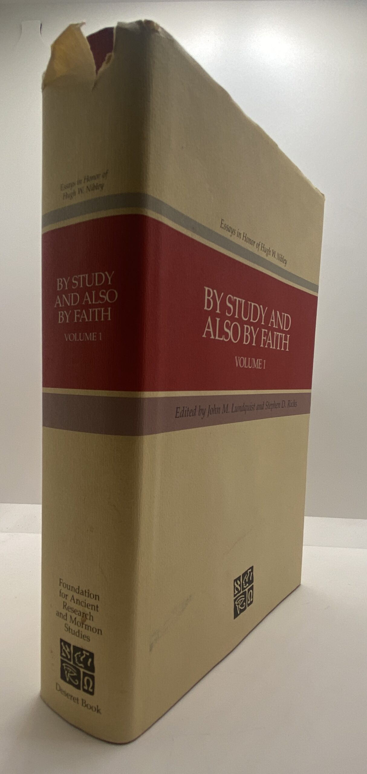 By Study And Also By Faith: Vol. 1, Essays in Honor of Hugh W. Nibley (1990) ~ Edited by John M. Lundquist, and Stephen D. Ricks