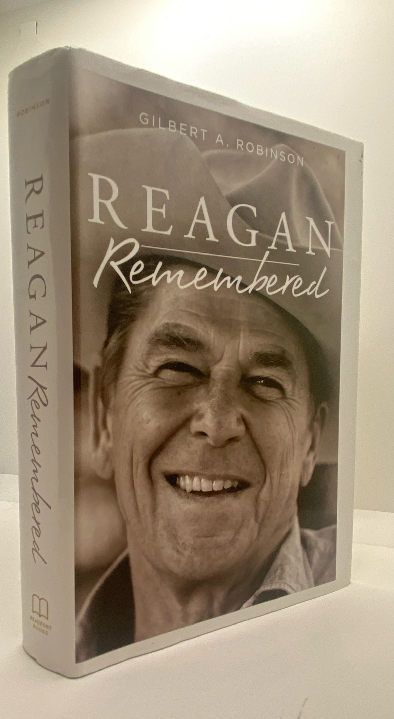 Reagan Remembered (2015) Inscribed & Signed by Author – By: Gilbert A. Robinson