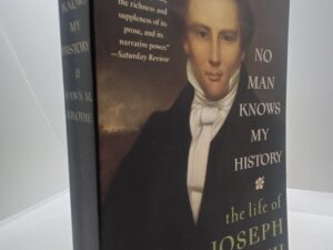 No Man Knows My History: The Life of Joseph Smith (1995) ~ by Fawn M. Brodie