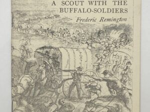 General Crook in the Indian Country (by John G. Bourke); and A Scout with the Buffalo-Soldiers (by Frederic Remington) (1974)