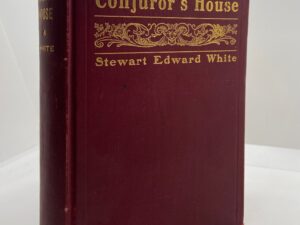 Conjuror’s House (1903) by: Stewart Edward White