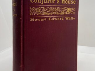 Conjuror’s House (1903) by: Stewart Edward White