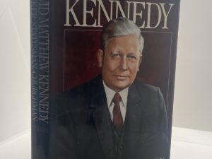 David Matthew Kennedy – Banker, Statesman, Churchman (1987) by: Martin Berkeley Hickman (Signed/Inscribed by author and wife)
