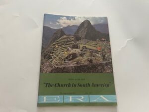 1963-The Improvement Era: ” The Church in South America”- May 1963