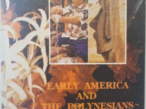 1975 — Early America and the Polynesians — Paul R. Cheesman and Millie Foster Cheesman — Photographed in Full Color — Large Size Hardbound
