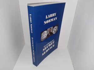 In Lincoln’s Secret Service (2012) ~ by Larry Norman